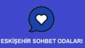 Eskişehir Sohbet Odaları